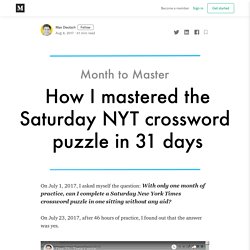 How I mastered the Saturday NYT crossword puzzle in 31 days