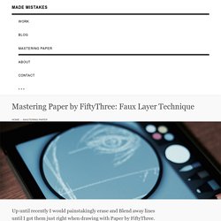 Mastering Paper by FiftyThree: Faux Layer Technique