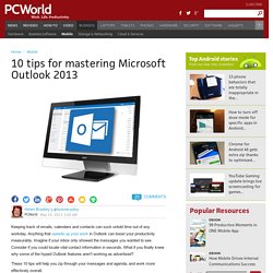 10 tips for mastering Microsoft Outlook 2013