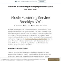 Music Mastering Service in Brooklyn NYC