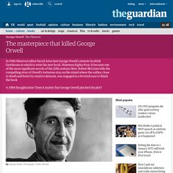 1984: The masterpiece that killed George Orwell