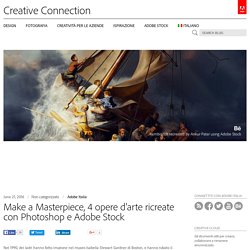 Make a Masterpiece, 4 opere d’arte ricreate con Photoshop e Adobe Stock