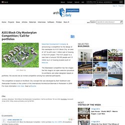 A101 Block City Masterplan Competition / Call for portfolios