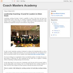 Leadership Coaching: Crucial for Leaders to Attain Goals