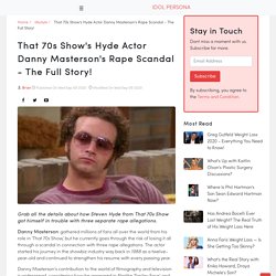 That 70s Show's Hyde Actor Danny Masterson's Rape Scandal - The Full Story!