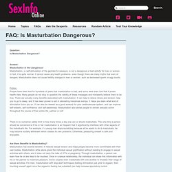 FAQ: Is Masturbation Dangerous?