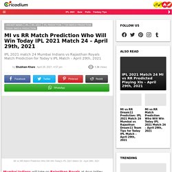 MI vs RR Match Prediction Who Will Win Today's IPL 2021 Match 24 - April 29th, 2021 
