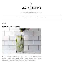 Iced Matcha Latte - Jaja Bakes - jajabakes.com
