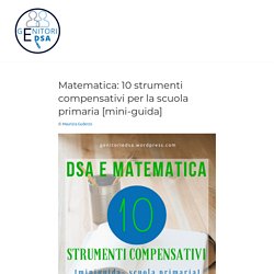 Matematica: 10 strumenti compensativi per la scuola primaria [mini-guida] – Genitori e DSA