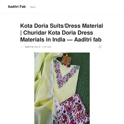 Churidar Kota Doria Dress Materials in India — Aaditri fab