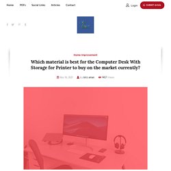 Which material is best for the Computer Desk With Storage for Printer to buy on the market currently? - Pdf Slider