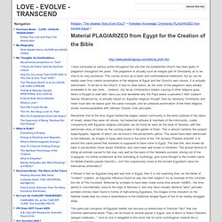 Material PLAGIARIZED from Egypt for the Creation of the Bible - LOVE - EVOLVE - TRANSCEND