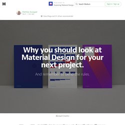 Why you should look at Material Design for your next project. — Exploring Material Design.