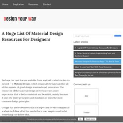 A Huge List Of Material Design Resources For Designers