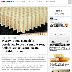 DARPA: Meta-materials developed to bend sound waves, deflect tsunamis and create invisible armies