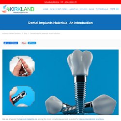 Dental Implants Materials- An Introduction: Kirkland Premier Dentistry: General Dentistry