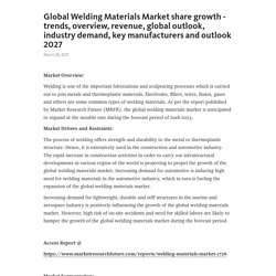 June 2021 Report on Global Welding Materials Overview, Size, Share and Trends 2021-2026