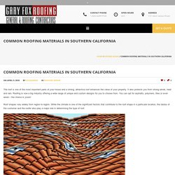 Common Roofing Materials in Southern California