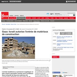 Gaza: Israël autorise l'entrée de matériaux de construction