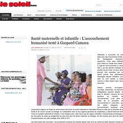 Santé maternelle et infantile : L’accouchement humanisé testé à Gaspard Camara