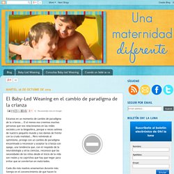 Una maternidad diferente: El Baby-Led Weaning en el cambio de paradigma de la crianza