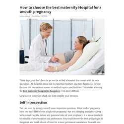 How to choose the best maternity Hospital for a smooth pregnancy