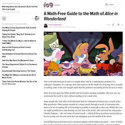 A Math-Free Guide to the Math of Alice in Wonderland