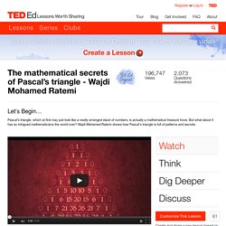 The mathematical secrets of Pascal’s triangle - Wajdi Mohamed Ratemi