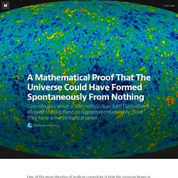 A Mathematical Proof That The Universe Could Have Formed Spontaneously From Nothing — The Physics arXiv Blog