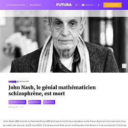 John Nash, le génial mathématicien schizophrène, est mort