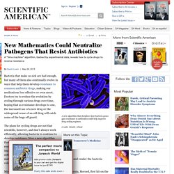 New Mathematics Could Neutralize Pathogens That Resist Antibiotics