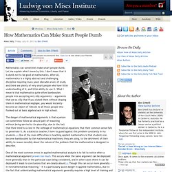 How Mathematics Can Make Smart People Dumb - Ben O'Neill - Mises Daily - StumbleUpon