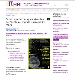 Forum mathématiques vivantes, de l’école au monde : samedi 21 mars - Maison des mathématiques et de l'informatique de Lyon