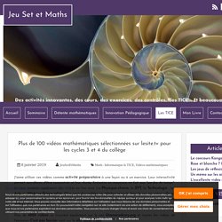 Plus de 100 vidéos mathématiques sélectionnées sur lesite.tv pour les cycles 3 et 4 du collège - Jeu Set et Maths