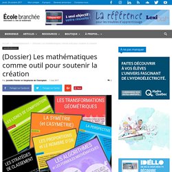 (Dossier) Les mathématiques comme outil pour soutenir la création - École branchée