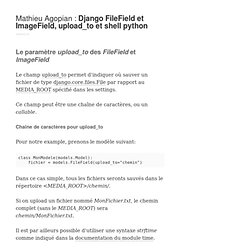 Mathieu Agopian : Django FileField et ImageField, upload_to et shell python