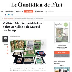 Mathieu Mercier réédite la « Boîte-en-valise » de Marcel Duchamp par Le Quotidien de l'Art