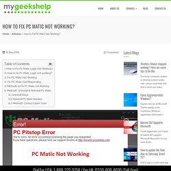 PC Matic Login Not Working (1-888-272-9758) Won't Open or Not Loading