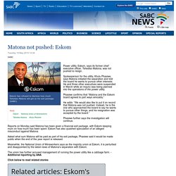 Matona not pushed: Eskom:Tuesday 19 May 2015