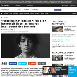 "Matrimoine" parisien: un plan interactif liste les œuvres impliquant des femmes