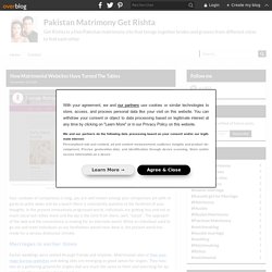 How Matrimonial Websites Have Turned The Tables - Pakistan Matrimony Get Rishta