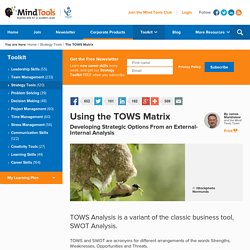 The TOWS Matrix - Going Beyond SWOT Analysis - Strategy Skills Training from MindTools