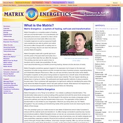 Matrix Energetics: What is Matrix Energetics?
