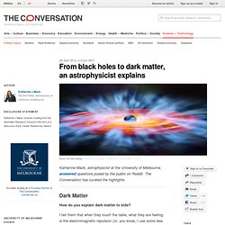 From black holes to dark matter, an astrophysicist explains
