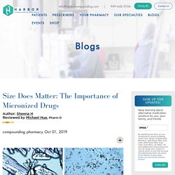 Size Does Matter: The Importance of Micronized Drugs