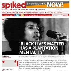 ‘Black Lives Matter has a plantation mentality’