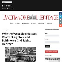 Why the West Side Matters: Read's Drug Store and Baltimore's Civil Rights Heritage - Baltimore Heritage