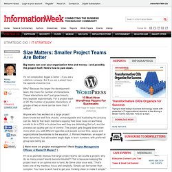 Size Matters: Smaller Project Teams Are Better - Global Cio -
