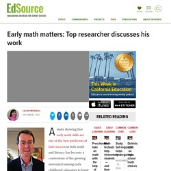 Early math matters: Top researcher discusses his work