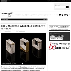 Form Matters: Wearable Concrete Jewelry